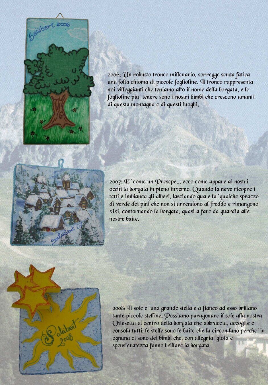i ricordini di Elena e Lara a serre uberto